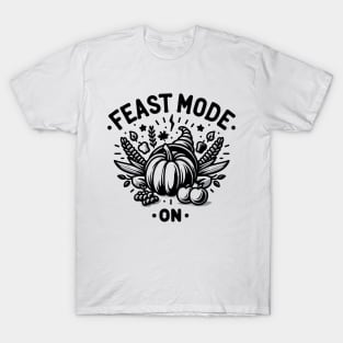 Feast Mode On T-Shirt